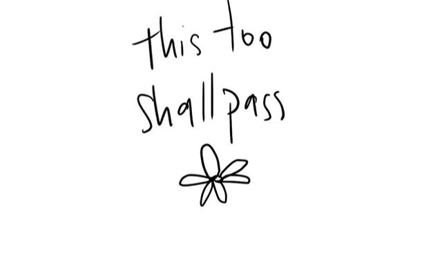 This too shall pass!
